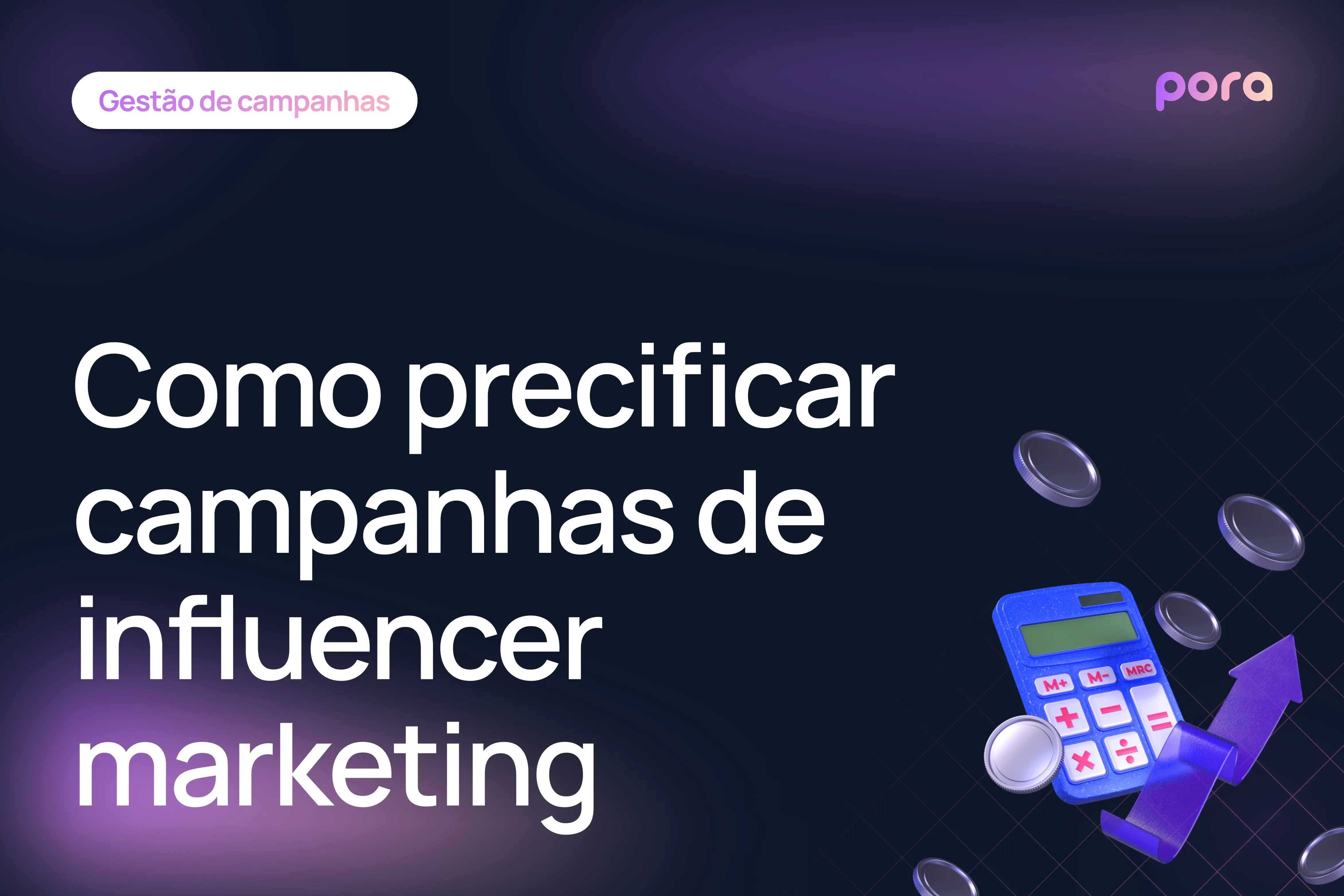 Como precificar campanhas de influencer marketing