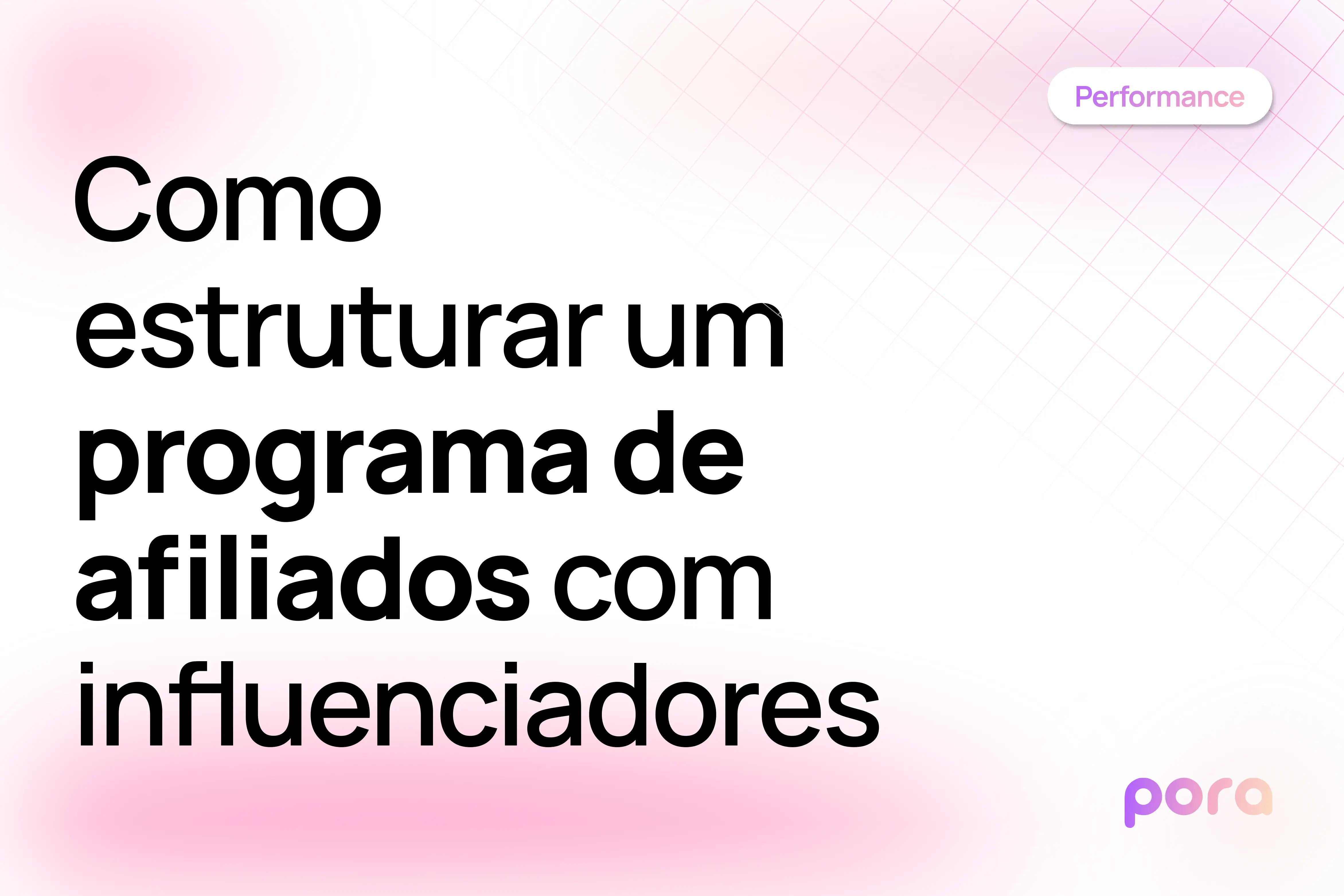 Como estruturar um programa de afiliados com influenciadores